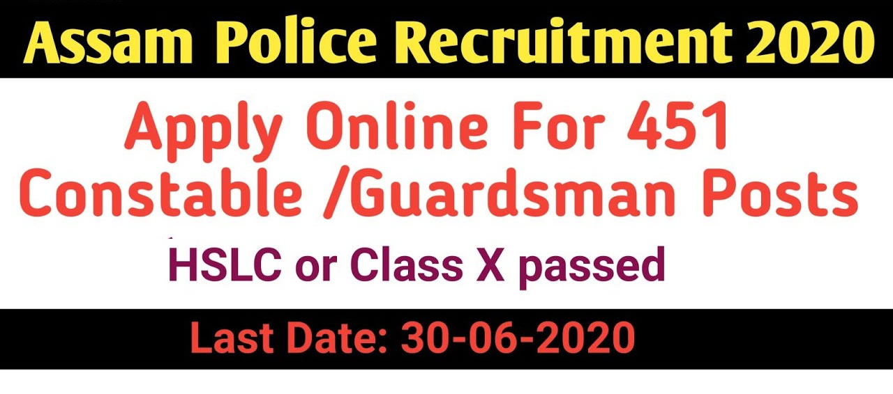 Apply For 451 Constable Guardsman Posts In Assam Police