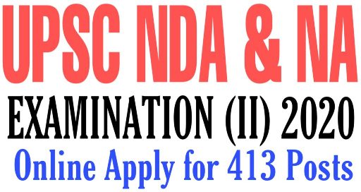 Notification For 413 Posts For UPSC NDA II 2020 Exam