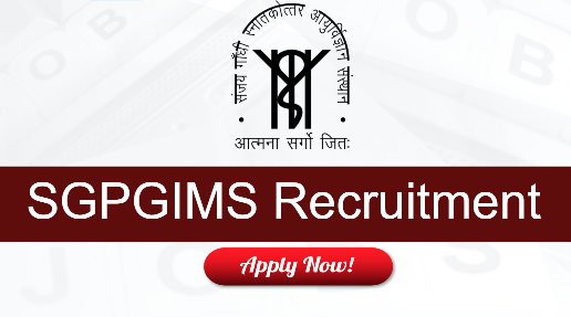 Recruitment For 104 Faculty Posts In SGPGIMS