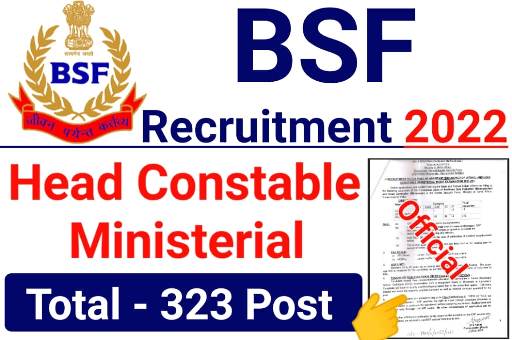 BSF Recruitment 2022 323 Head Constable ASI Recruitment Now