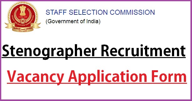 SSC Steno Recruitment 2022 Steno Stenographer Recruitment Now