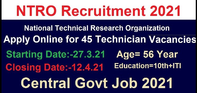 45 Technician Posts Recruitment in NTRO 1