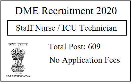 Apply For 609 Staff Nurse ICU Technician Posts In DME Assam 2020 1