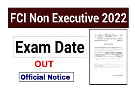 FCI Non Executive Various Post Exam Date 2022 1