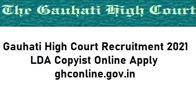 Gauhati High Court Recruitment 80 Lower Division Assistant LDA Copylist Posts 2021 1