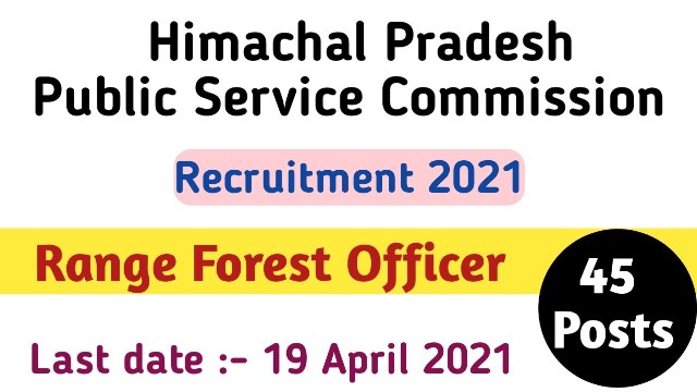 Himachal Pradesh PSC Recruitment 2021 45 Range Forest Officer Posts 2021 1