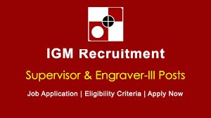 IGM Recruitment 2021 07 Supervisor Engraver iii Recruitment Apply Now 1