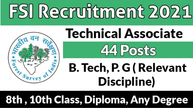 Recruitment For 44 Technical Associate Posts In FSI 1