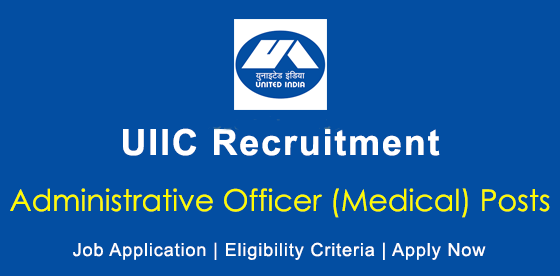 uiic united india insurance co ltd administrative officer medical job notification 1